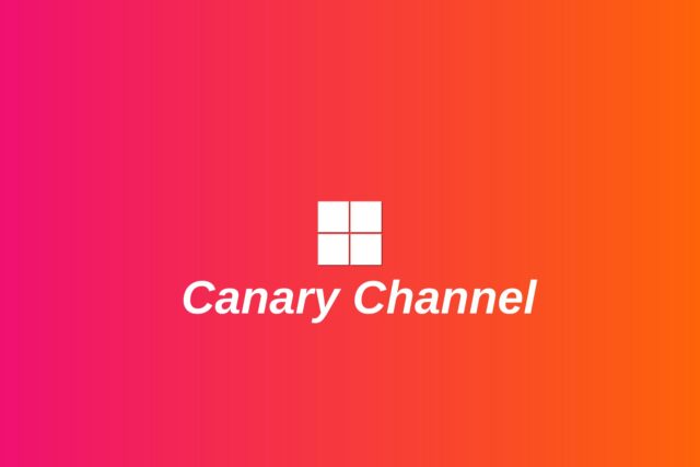 【Windows Canary Channel】
